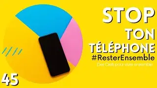 #ResterEnsemble // 45 - Stop ton t&eacute;l&eacute;phone - par Jean-Claude Buis