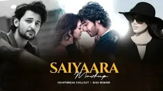Saiyaara mashup | New Hindi songs | New Song 2026 | #saiyaaramashup | #saiyaara #reel
