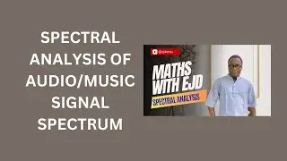 25. Spectral Analysis of Audio & Music Signal Spectrum