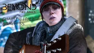 Beyond: Two Souls - Chapter 10/17: Homeless (HD PS3 Gameplay)