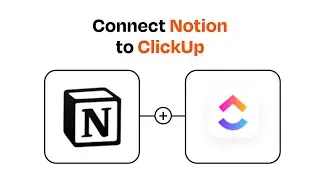 How to connect Notion to ClickUp - Easy Integration