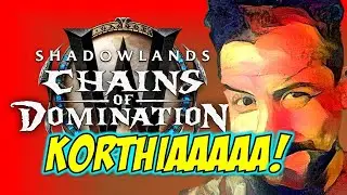 Korthiaaaa - Chains of Domination - WoW