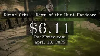 Divine Orbs Price $6.11 on April 13, 2025 in Path of Exile 2 [Dawn of the Hunt Hardcore]