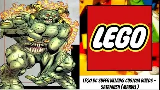 LEGO DC Super Villains Custom Builds - Satannish (Marvel)