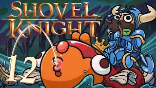 Shovel Knight [The End] - FOR SHOVELRY!!!!!