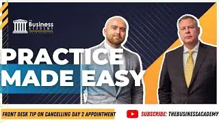 Practice Made Easy: Front Desk Tip on Cancelling Day 2 Appointment