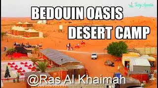 DUBAI DESERT CAMP | BEDOUIN OASIS CAMP - RAS AL KHAIMAH #Rasalkhaimah  #Bedouincamp #Camping #UAE
