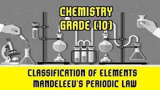 48. Mendeleev's Periodic Law | Defects Of Mendeleev's Periodic Table | Chemistry Grade 10