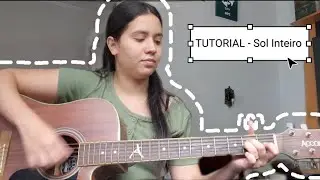 Tutorial - Sol Inteiro (José Jr) #tutorial #musica