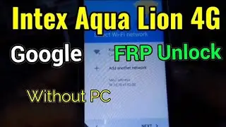Разблокировка FRP Intex Aqua Lion 4G или обход аккаунта Google без ПК