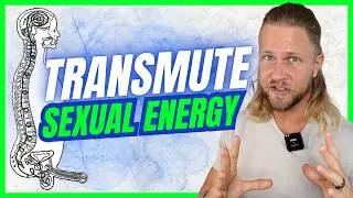 Sexual Energy Transmutation - Unlock Your Creative Power
