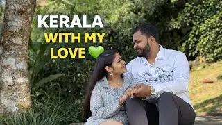 Kerala With My Love 💚 | Couple Trip | Munnar & Thekkady Diaries