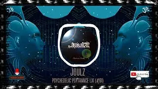 Psychedelic Psytrance LXI (#61) [Faders & Melicia, Neutro, MoRsei]