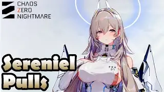 Another 50/50! - Sereniel Pulls - Chaos Zero Nightmare