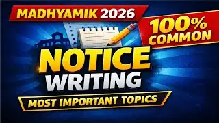 Madhyamik 2026 | Most Important Notice Writing Topics | 100% Common | WBBSE