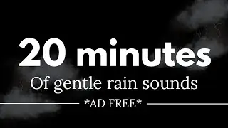 20 Minutes of Gentle Rain Sounds with THUNDER | Relax, Study & Sleep