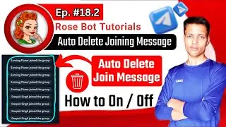 🔴 Ep 18.2 || How to Auto Delete Join Messages in Telegram Groups with Rose Bot