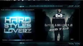 DJ Y.O.Z. & Big Lean Ft. JB - Addicted To Sound (Original Mix)