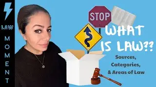 What is Law: Sources, Categories, & Areas of Law