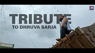 Action Prince Dhruva Sarja| Tribute Video |