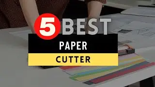 Best Paper Cutter 2025 [UPDATED] 🔶 Top 5 Paper Cutter Reviews
