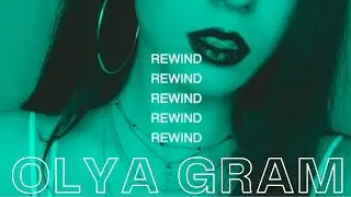Olya Gram - Rewind (Official Lyric Video)