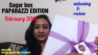 Sugar box February 2018 PAPARAZZI EDITION unboxing and review