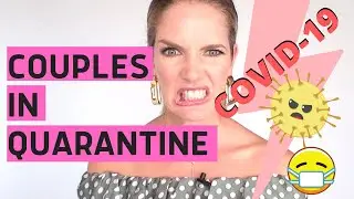 How to survive quarantine as a couple | Advice for quarantine couples