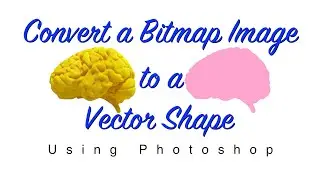 Convert a Bitmap Image to a Vector Shape Using Photoshop
