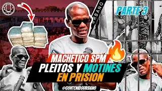 ⚫MACHETICO SPM❌PL3ITOS❌ATRAC0S❌VENTAS DE DR0G4S❌UN CHULO DE LOS CUERO & MOTINES EN PRISION🥵