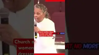 Church mother slams women with tight dresses in church! #religion #youtube #church h