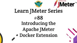Learn JMeter Series #88 - Introducing the Apache JMeter Docker Extension