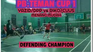 PB.TEMAN CUP 1.YAZID/DPP vs RIKO/CUUS.21-14/21-17