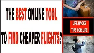Cheap Flight Tickets: A great tool to find cheaper flights | How to buy cheaper flights Tips Travel