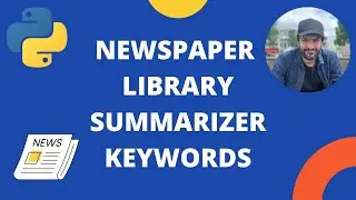 Python | Scraping Articles for Summary and Keywords using Newspaper library
