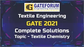 GATE 2021 Exam Solutions I Textile Chemistry I Textile Engineering & Fibre science