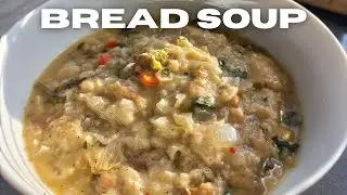 Try this soup and you will NEVER throw away your old bread again — Perfect for Beginners