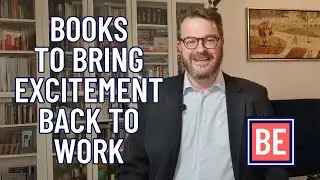 Books To Bring Excitement Back To Work