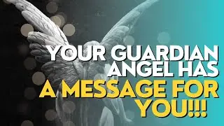 &iexcl;Your Guardian Angel Has a Message for You!
