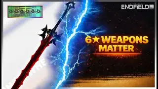 All 6-Star Weapons Explained in Arknights Endfield (Classes, Effects & Priorities)