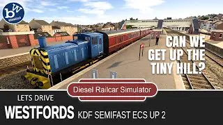 Diesel Railcar Simulator - Can we get up the tiny hill? - Westfords KDF Semifast ECS UP 2