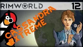 [#12] Fireproofing the Base ▶ RimWorld Alpha 16 Gameplay, Cassandra Classic Extreme