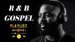 Soothing Gospel R&B  Relaxing Christian Worship Music for Sleep & Prayer