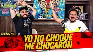 La Cotorrisa - Episodio 134 - Yo no choque, me chocaron