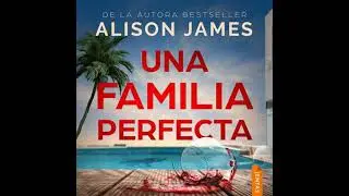 familia perfecta - Alison James