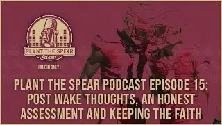 Episode 15: Post Wake Forest Thoughts, an Honest Assessment and Keeping the Faith.