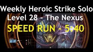 Destiny Weekly Heroic Strike Level 28 - The Nexus (Solo Speed Run 5:40)