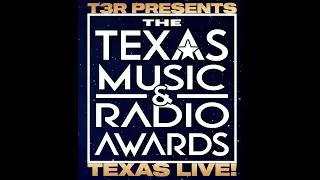 T3R Texas Music & Radio Awards 2025 Nominees