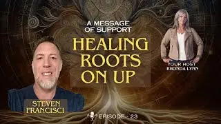 A Message of Support  Healing Roots On Up