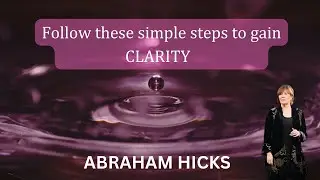 Abraham Hicks 2023 - Use this method to gain Clarity #abrahamhicks